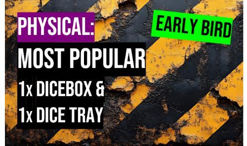 Early Bird- Most Popular: Dicebox & Tray