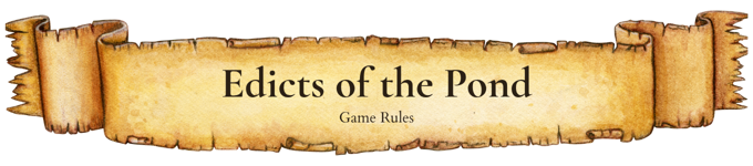 Edicts of the Pond (Game Rules)