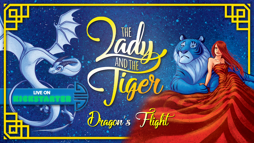 Lady and the Tiger : Dragon's Flight is LIVE NOW